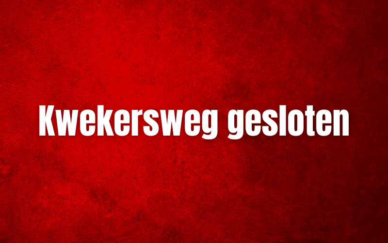 Kwekersweg gesloten van 24 t/m 28 februari